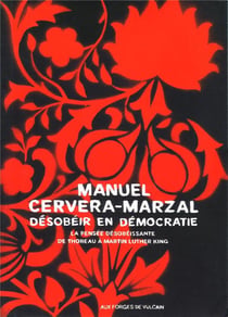 Désobeir en démocratie - la pensée désobéissante de Thoreau à Martin Luther King