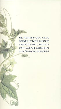Ne retiens que cela (poemes de guerre) - ivor gurney