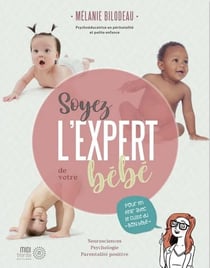 SOYEZ L'EXPERT DE VOTRE BÉBÉ