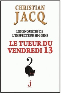 Les enquêtes de l'inspecteur Higgins Tome 19 : le tueur du vendredi 13