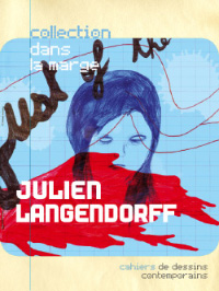 Julien langendorff - cahiers de dessins contemporains t.03