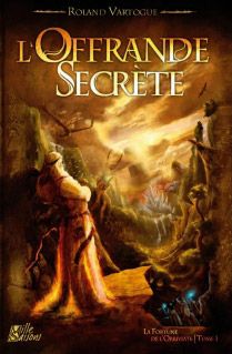 La fortune de l'Orbiviate t.1 - l'offrande secrète