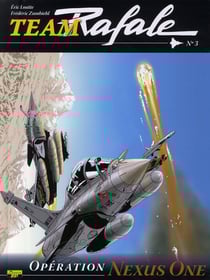 Team Rafale Tome 3 : opération Nexus One