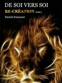 De soi vers soi - re-création Tome 1