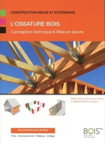 L'ossature bois - conception technique et mise en oeuvre