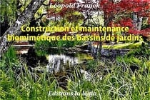 Biomimétiques des bassins de jardins - se référer à la nature, appliquer ses principes pour une gestion écologique et économique