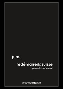 Redémarrer la Suisse - pour aller de l'avant