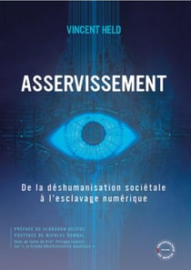 Asservissement : de la déshumanisation sociétale à l'esclavage numérique