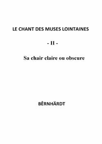 Sa chair claire ou obscure