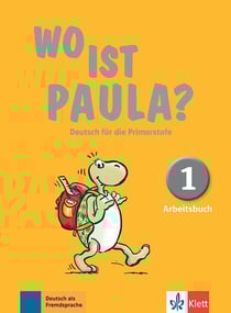 Wo ist Paula ? 1 : allemand - cahier d'activités