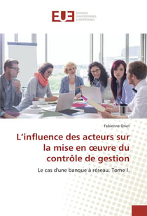 L'influence des acteurs sur la mise en oeuvre du controle de gestion