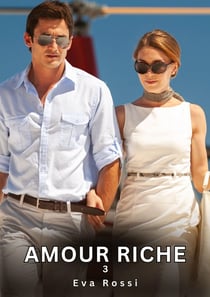 Amour Riche. 3 : Nouvelles Érotiques de Sexe Tabou pour Adultes