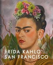 Frida Kahlo and San Francisco : constructing her identity