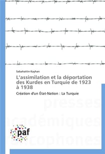 L assimilation et la deportation des kurdes en turquie de 1923 a 1938