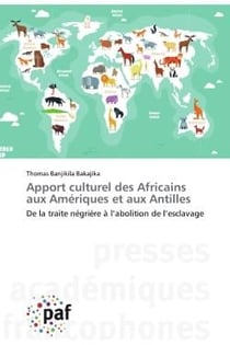 Apport culturel des Africains aux Amériques et aux Antilles - de la traite négrière à l'abolition de l'esclavage