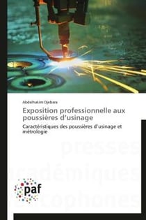 Exposition professionnelle aux poussières d'usinage - caractéristiques des poussières d'usinage et métrologie