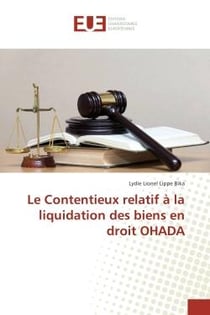 Le Contentieux relatif A la liquidation des biens en droit OHADA
