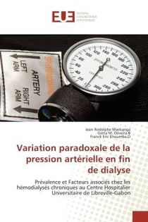 Variation paradoxale de la pression artérielle en fin de dialyse - prévalence et facteurs associés chez les hémodialysés chroniques au Centre Hospitalier Universitaire de Libreville-Gabon