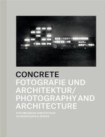 Concrete photography and architecture /anglais/allemand