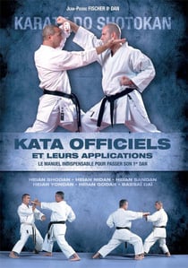 Karate-do shotokan - kata officiels et leurs applications - le manuel indispensable pour passer son 1er dan