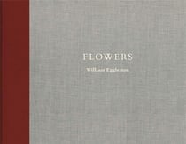 William eggleston flowers