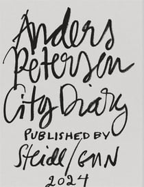 Anders Petersen city diary # 1-7