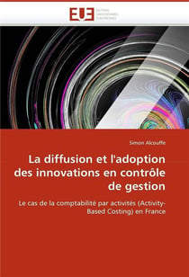 La diffusion et l'adoption des innovations en controle de gestion