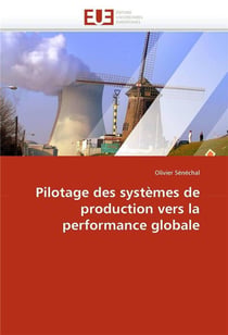 Pilotage des systemes de production vers la performance globale