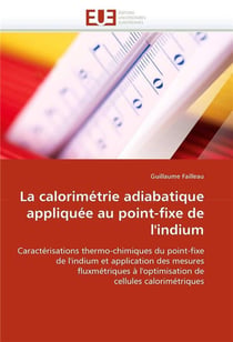La calorimetrie adiabatique appliquee au point-fixe de l'indium