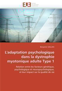 L'adaptation psychologique dans la dystrophie myotonique adulte type 1