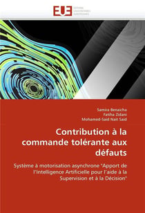 Contribution a la commande tolerante aux defauts