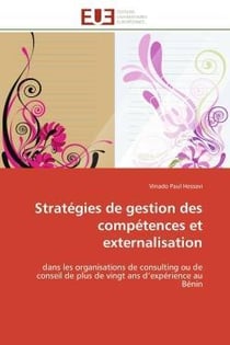 Strategies de gestion des competences et externalisation - dans les organisations de consulting ou d