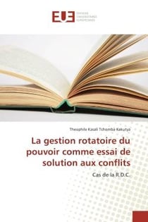 La gestion rotatoire du pouvoir comme essai de solution aux conflits : Cas de la R.D.C.