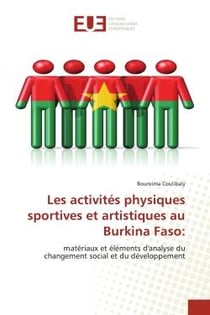 Les activités physiques sportives et artistiques au Burkina Faso: : matériaux et éléments d'analyse du changement social et du développement