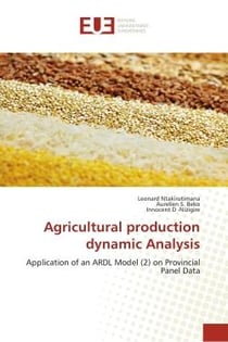 Agricultural production dynamic Analysis : Application of an ARDL Model (2) on Provincial Panel Data