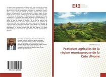 Pratiques agricoles de la region montagneuse de la cote d'ivoire