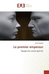 Le premier empereur : Voyage d'un ancien guerrier