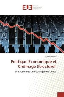 Politique Economique et Chômage Structurel : en République Démocratique du Congo