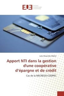 Apport NTI dans la gestion d'une cooperative d'epargne et de credit : Cas de la MeCReGO-COOPeC