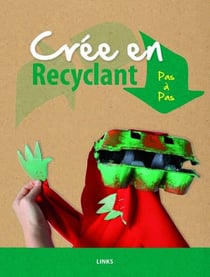 Crée en recyclant - pas à pas