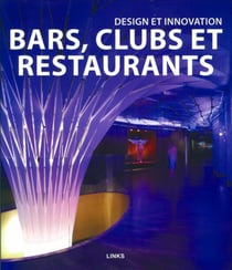Design et innovation : bars, clubs et restaurants
