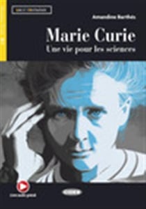 Marie Curie. Une Vie Pour Les Sciences (B1)