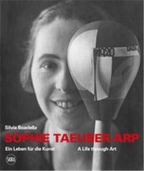 Sophie taeuber-arp : a life through art / ein leben fur die kunst