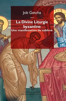 La divine liturgie byzantine : une liturgie du sublime