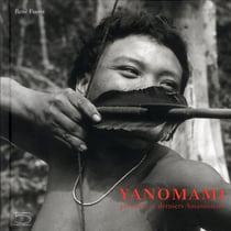 Yanomami - premiers et derniers amazoniens