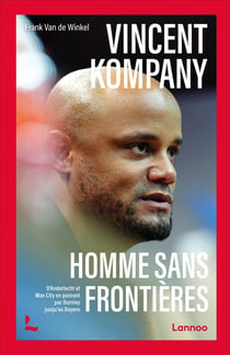 Vincent Kompany : Homme sans frontières - Une icone de bruxelles au bayern