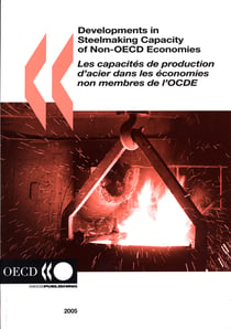 Developments in steelmaking capacity of non-oecd economies 2005