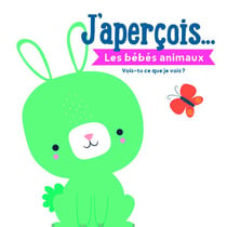 J'aperçois... : les bébés animaux