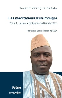 Les méditations d'un immigré : Tome 1 : les eaux profondes de l'immigration