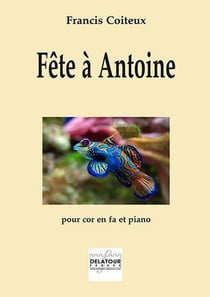 Fête à  Antoine pour cor et piano
